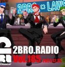 2broRadio【vol.185】[ゲーム実況by兄者弟者]